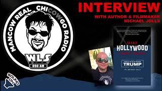 Mancow Muller interview with Michael Jolls on his book, “Make Hollywood Great Again” on WLS