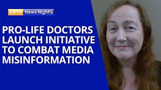Pro-Life Doctors Launch Initiative to Combat Media Misinformation | EWTN News Nightly