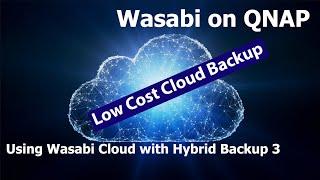 Wasabi Cloud on your QNAP (low cost cloud storage)