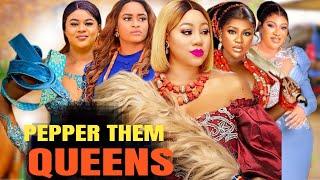 Pepper Them Queens (Complete Season)- 2025 Latest Nigerian Nollywood Movie