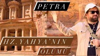 Petra, Hz. Yahya’nın Ölümü - IV. Aretas’ın Görkemli Mezarı - Ömer Kaptan / Ürdün