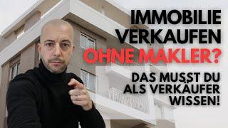 Immo verkaufen ohne Makler? Das musst du wissen!