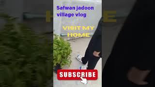 Safwan jadoon village vlog Visit my Home  #Traveling#Funnyvideo#VillageLife#pakistanilifestyle