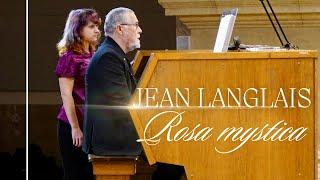 Jean Langlais: "Rosa mystica"