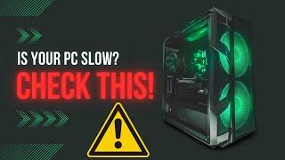 Is Your PC Slow? | Check This!