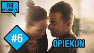 WKRÓTCE naEKRANIE #6 - OPIEKUN