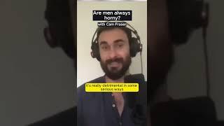 The myth that men are always horny with Cam Fraser