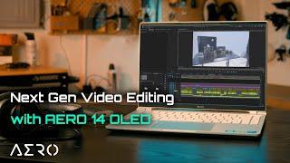 Next Gen Video Editing | AERO 14 OLED