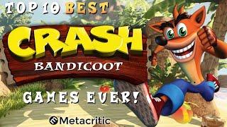 Top 10: Best Crash Bandicoot Games Ever!