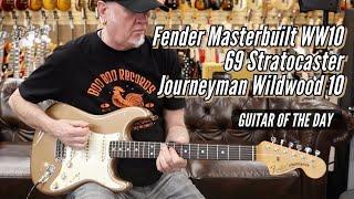 Fender Masterbuilt WW10 '69 Stratocaster Journeyman Wildwood 10 | Guitar of the Day