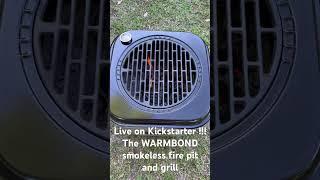 WARMBOND smokeless fire pit and grill !!!