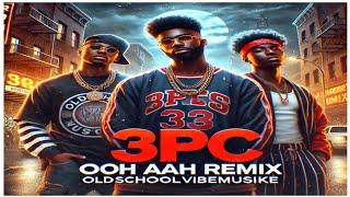 3 Pc. -Ooh Ahh - (Remix)