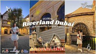 RIVERLAND DUBAI: A European inspired park!  | Dubai Resorts and Parks