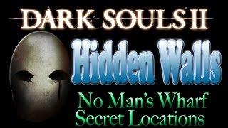 Dark Souls 2 Hidden Walls & Secrets - No Man's Wharf