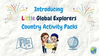 Introducting Little Global Explorers Country Activity Packs