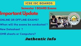 CISCE Important Update for 1st Semester Board Exams |Online or offline?|Theory or mcq? ICSE ISC