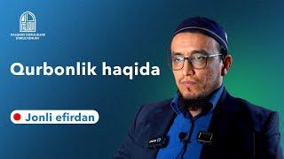 Qurbonlik haqida 14 06 2024 #jonli_efirdan