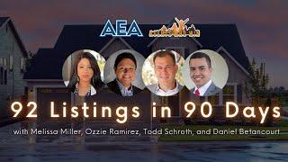 92 LISTINGS IN 90 DAYS with Melissa Miller, Ozzie Ramirez, Todd Schroth, and Daniel Betancourt