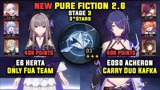 E6 Herta Carry FuA Team & E0 Acheron Duo Kafka (3 Stars) NEW Pure Fiction 3 Honkai Star Rail 2.6