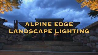 Alpine Edge Landscape Lighting