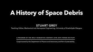 ASL • Stuart Grey •  A History of Space Debris