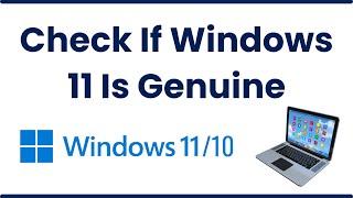 Check If Windows 11 Is Genuine