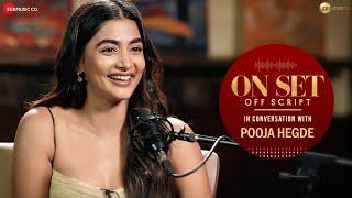 Candid Conversation with Pooja Hegde | On Set Off Script | Yashasvi Acharya