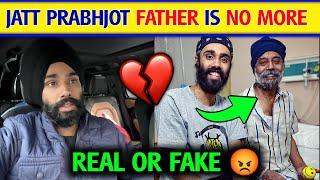 Jatt Prabhjot Father is No more | Jatt Prabhjot Father update News| Jatt Prabhjot Vlogs news Video