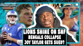 Lions Shine on SNF, Bengals Collapse, & Joy Taylor Fox Sports Lawsuit Explained | Break The Huddle