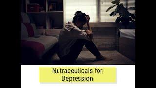 Nutraceuticals for Depression: Exploring Natural Approaches to Support Mental Well-being