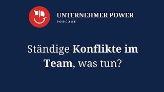 Ständige Konflikte im Team: Strategien für Unternehmer zur Förderung von Harmonie und Produktivität