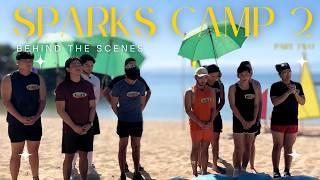 SPARKS CAMP 2 | BEHIND THE SCENES PART 2 | THEODORE BOBOROL