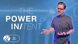 THE POWER OF IN/TENT | Jay Newland | Riverside Community Church