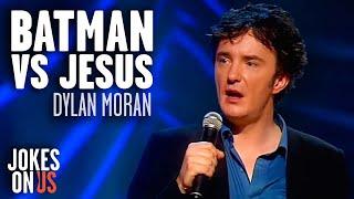 Dylan Moran On Why Batman Is Better Than Jesus | Jokes On Us