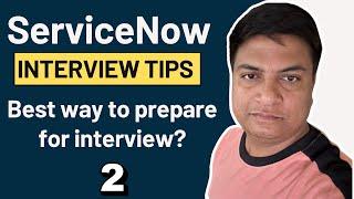 How To Prepare For ServiceNow Interviews ? | ServiceNow Interview Questions