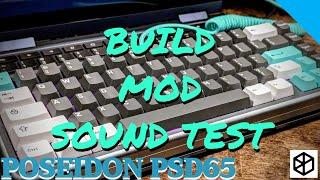 Poseidon65 PSD65 BM65  - Build, Mod, and Sound Tests - Upgrade your tray mounted to gasket goodness!