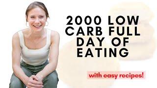 2000 Calorie Low Carb Full Day of Eating