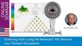 Screening HOA's using the Pentacam AXL Wave for your Premium IOL patients.