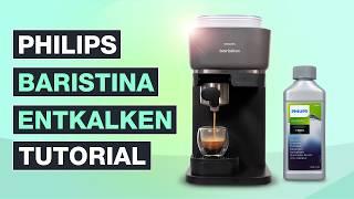 Philips BARISTINA entkalken - So wird's gemacht - Espressomaschine - Testventure