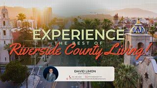 Riverside County Living Experience!