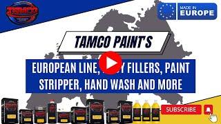 Tamco Paint's European Line. Body Fillers, Paint Stripper, Hand Wash & more.