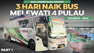 GOKIL , BUS INI PUNYA RUTE MELEWATI 4 PULAU ‼️ 3 Hari Naik Bus Rasa Sayang Surabaya - Bima #1.