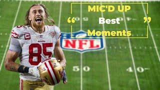 NFL George Kittle Mic'd Up Best Funny Moments