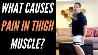 What Causes Pain In Thigh Muscle? (or is it thigh nerve pain?) - Relieve thigh muscle pain