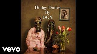 DGX - Dodgy Dudes