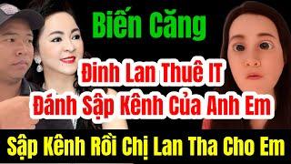  Biến Căng Đinh Lan Thuê Chuyên Gia Đánh Sập Kênh YouTube Của Anh Em #langthangduongpho