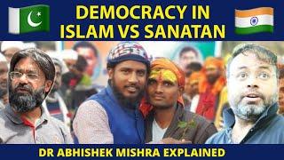 Democracy in Islam and Pakistan vs Sanatan and India | Dr Abhishek Mishra Explained ||