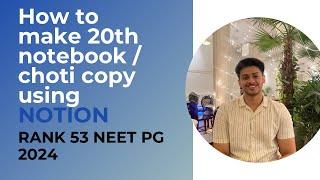 Best way to make 20th notebook / choti copy for neet pg & ini-cet using NOTION