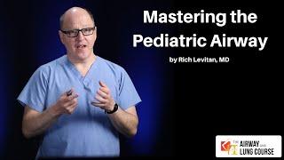 Mastering the Pediatric Airway | Introduction