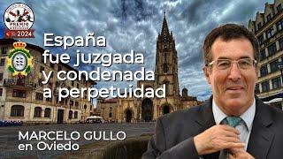 Marcelo Gullo: España fue juzgada y condenada a perpetuidad. Conferencia en Oviedo